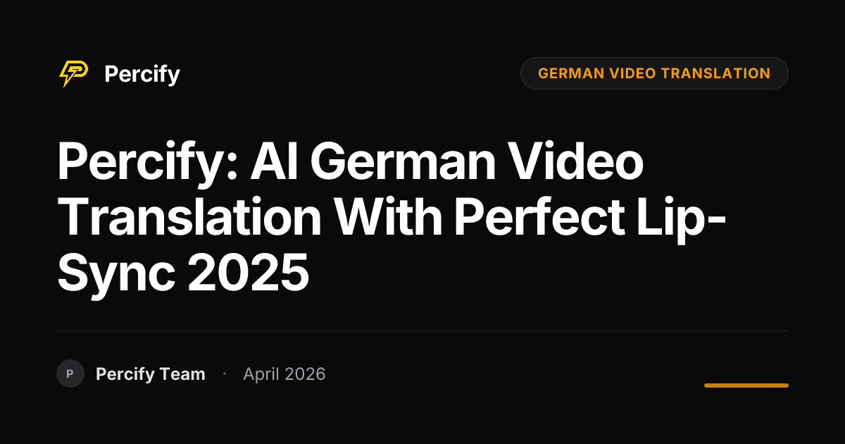 Percify: AI German Video Translation with Perfect Lip-Sync 2025 - Percify AI Avatar Blog Cover
