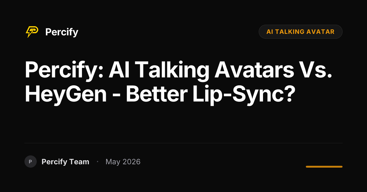 Percify: AI Talking Avatars vs. HeyGen - Better Lip-Sync? - Percify AI Avatar Blog Cover