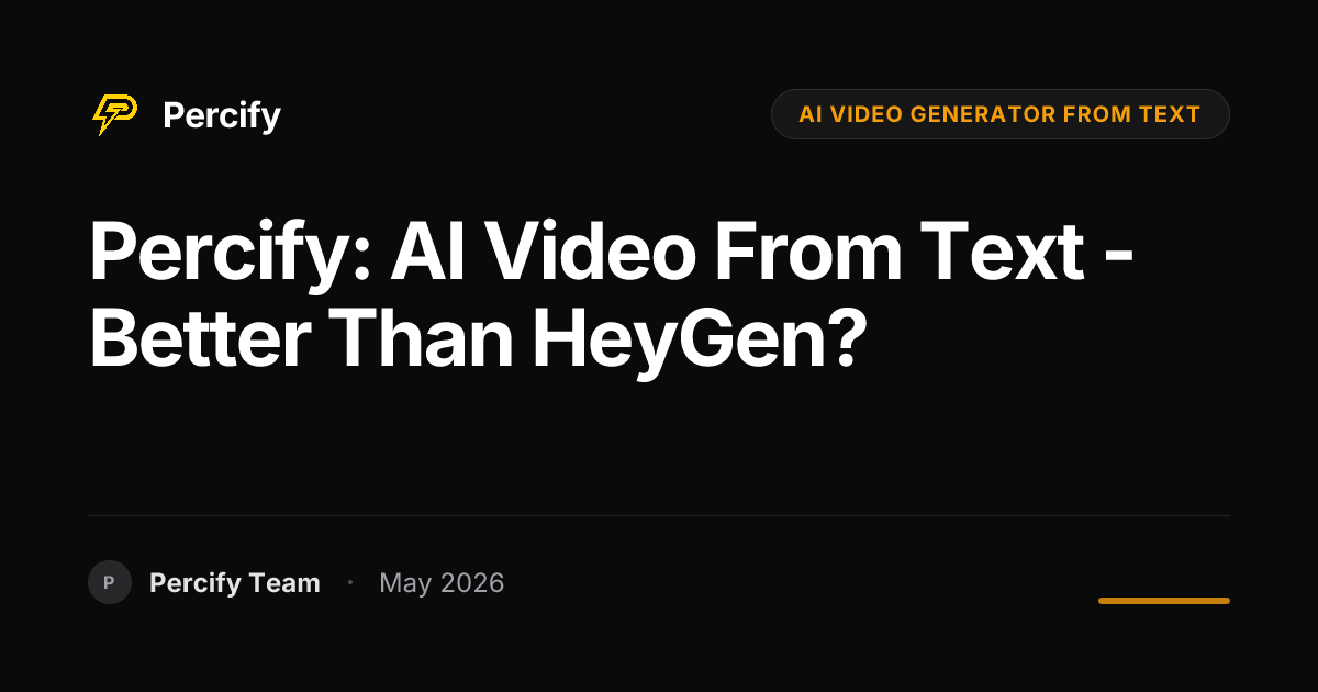 Percify: AI Video from Text - Better Than HeyGen? - Percify AI Avatar Blog Cover