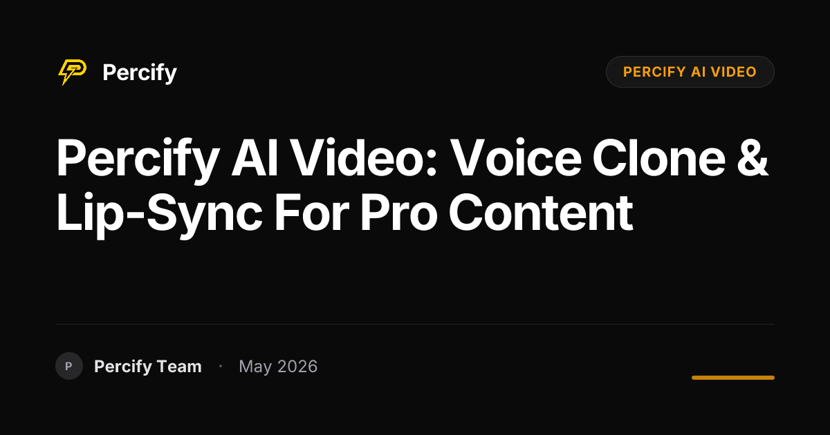 Percify AI Video: Voice Clone & Lip-Sync for Pro Content - Percify AI Avatar Blog Cover