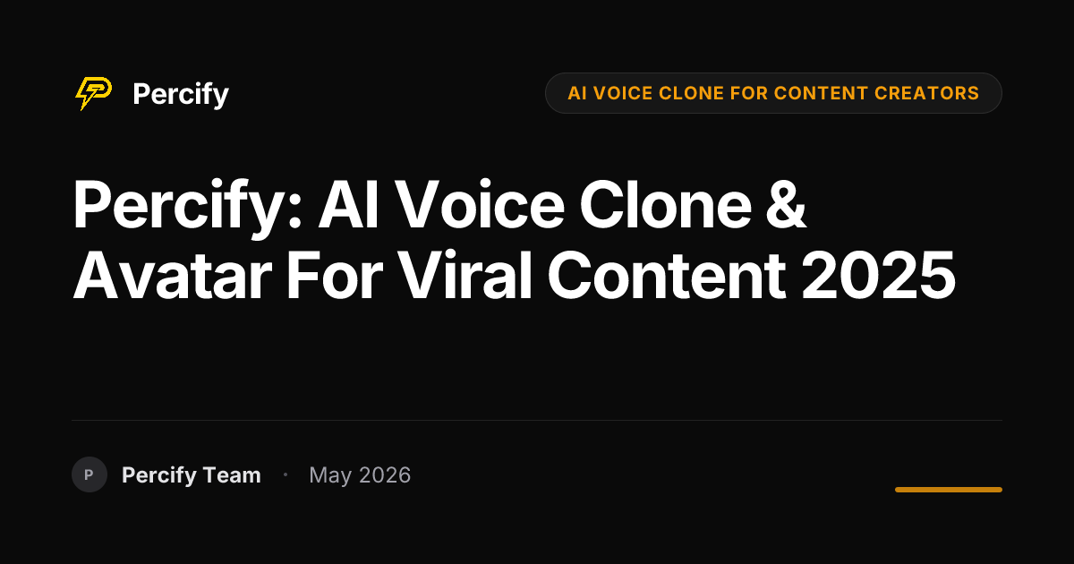 Percify: AI Voice Clone & Avatar for Viral Content 2025 - Percify AI Avatar Blog Cover