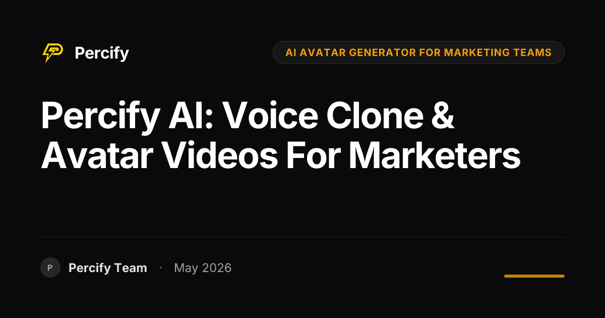 Percify AI: Voice Clone & Avatar Videos for Marketers - Percify AI Avatar Blog Cover