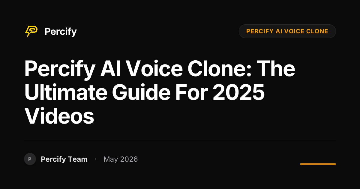 Percify AI Voice Clone: The Ultimate Guide for 2025 Videos - Percify AI Avatar Blog Cover