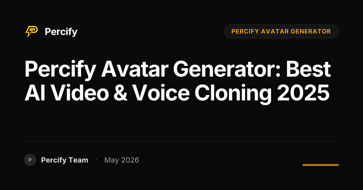 Percify Avatar Generator: Best AI Video & Voice Cloning 2025 - Percify AI Avatar Blog Cover
