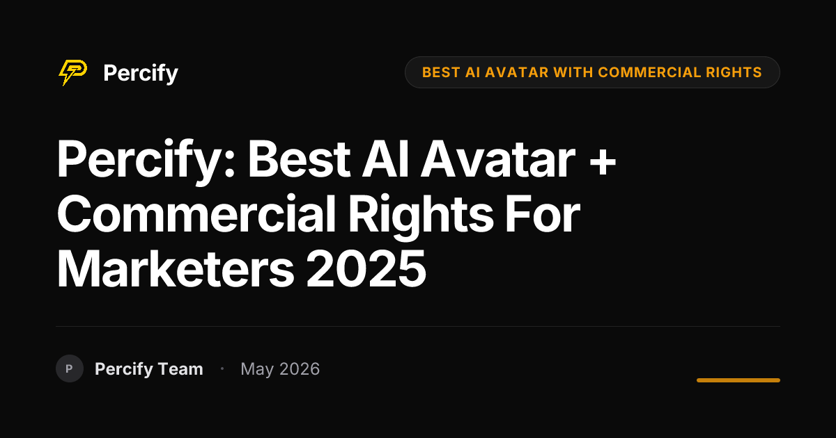 Percify: Best AI Avatar + Commercial Rights for Marketers 2025 - Percify AI Avatar Blog Cover
