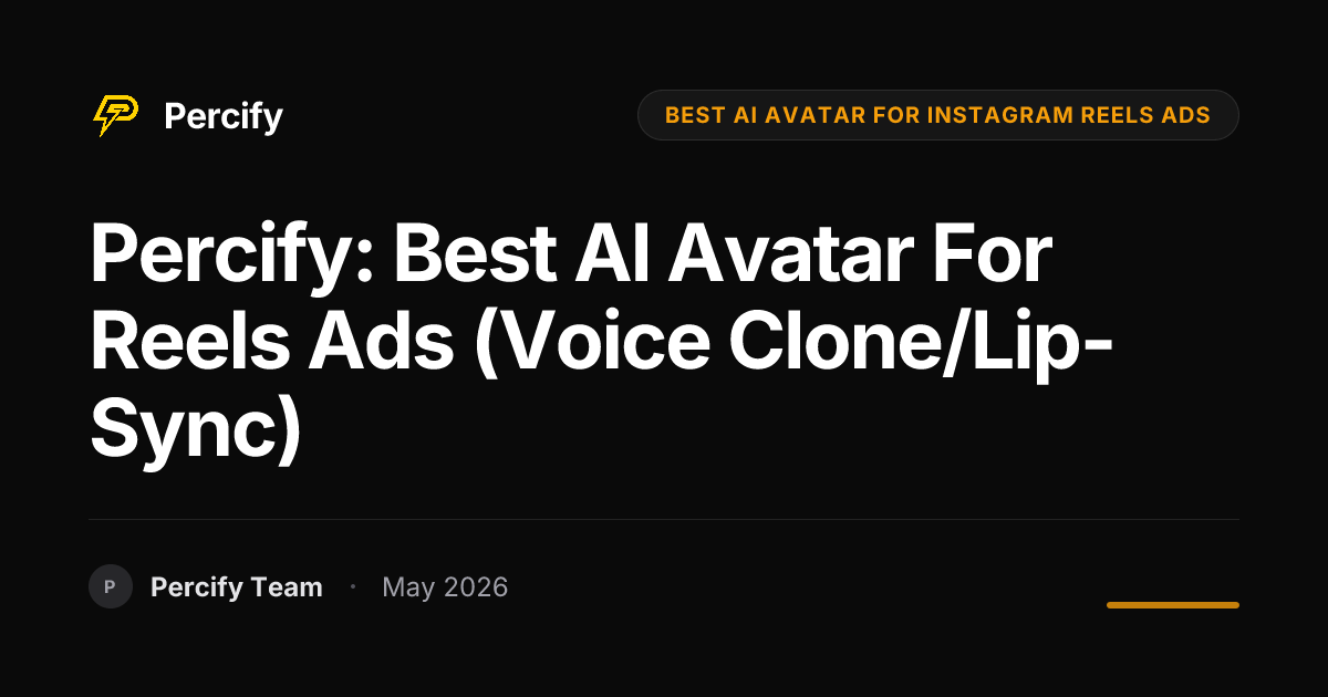 Percify: Best AI Avatar for Reels Ads (Voice Clone/Lip-Sync) - Percify AI Avatar Blog Cover