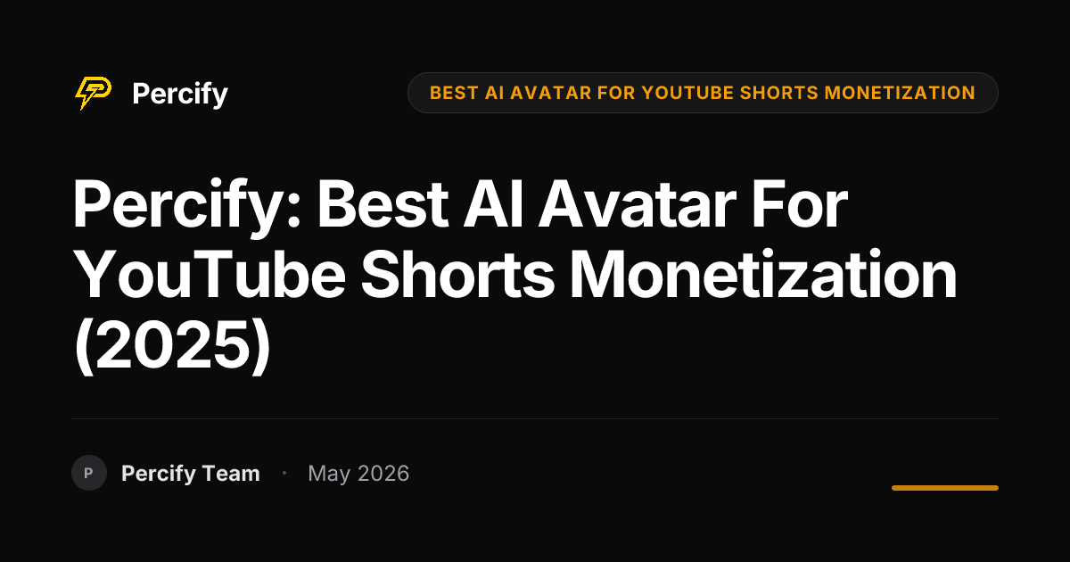 Percify: Best AI Avatar for YouTube Shorts Monetization (2025) - Percify AI Avatar Blog Cover