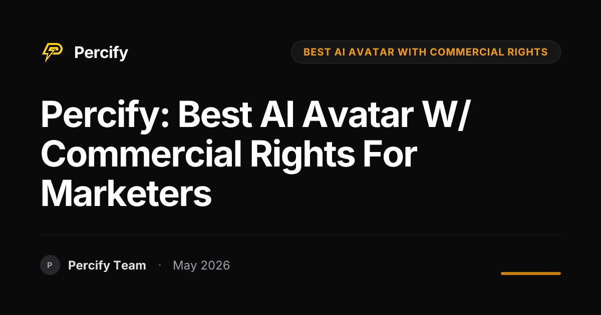 Percify: Best AI Avatar w/ Commercial Rights for Marketers - Percify AI Avatar Blog Cover