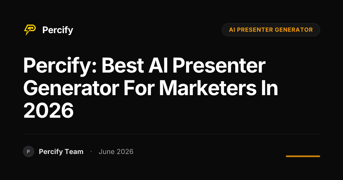 Percify: Best AI Presenter Generator for Marketers in 2026 - Percify AI Avatar Blog Cover