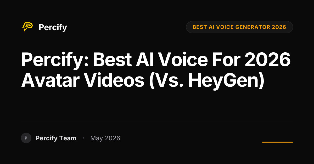 Percify: Best AI Voice for 2026 Avatar Videos (vs. HeyGen) - Percify AI Avatar Blog Cover