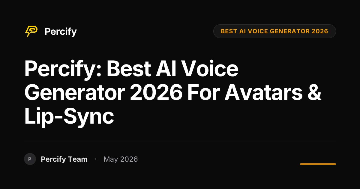 Percify: Best AI Voice Generator 2026 for Avatars & Lip-Sync - Percify AI Avatar Blog Cover