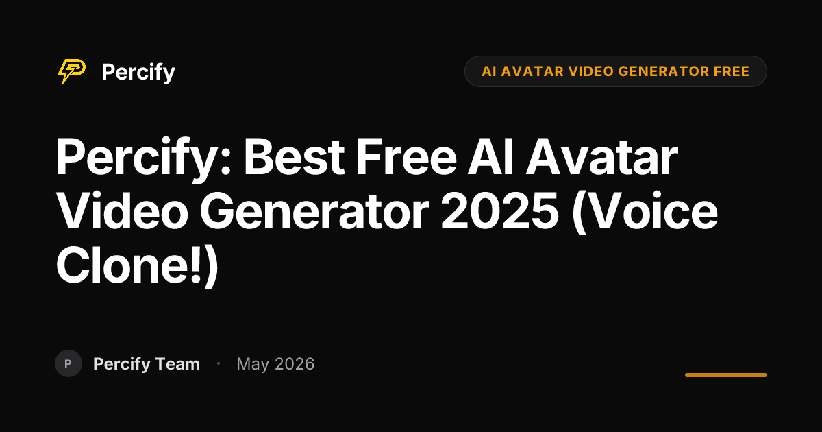 Percify: Best Free AI Avatar Video Generator 2025 (Voice Clone!) - Percify AI Avatar Blog Cover