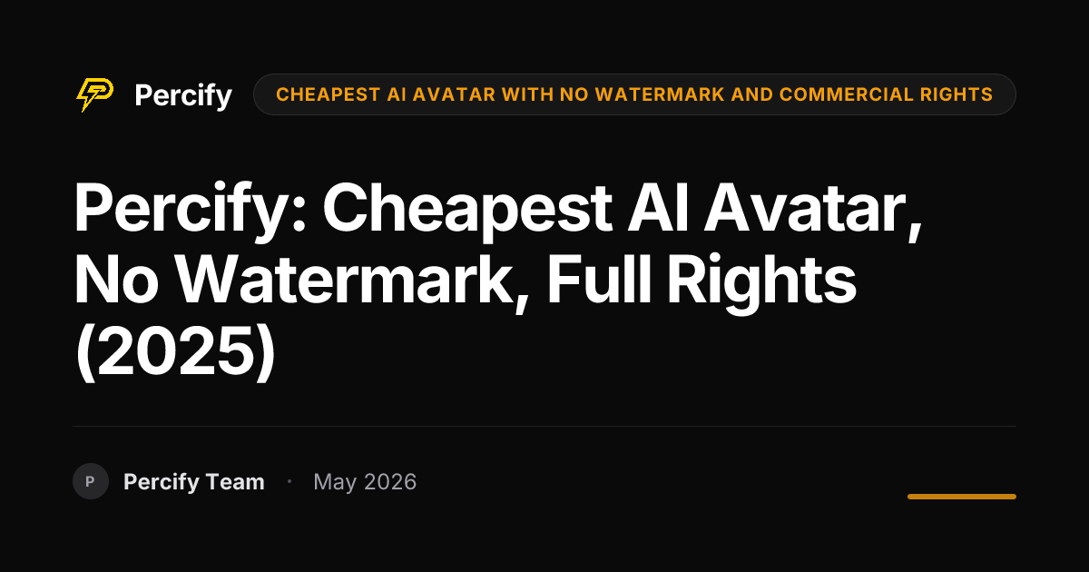 Percify: Cheapest AI Avatar, No Watermark, Full Rights (2025) - Percify AI Avatar Blog Cover
