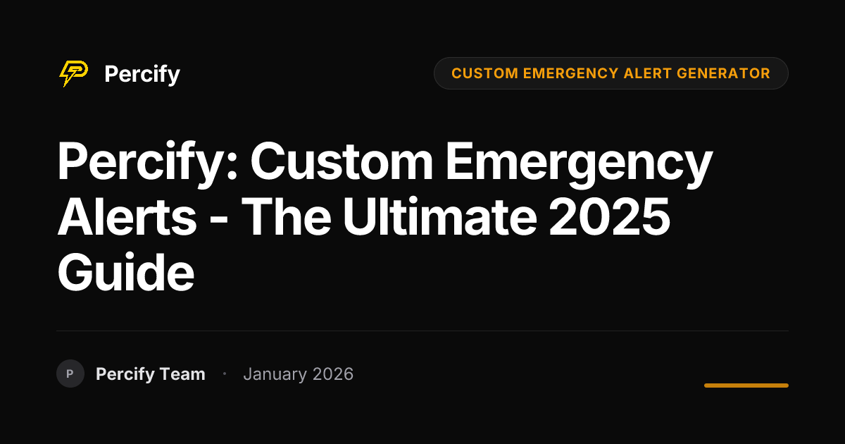 Percify: Custom Emergency Alerts - The Ultimate 2025 Guide | Percify Blog