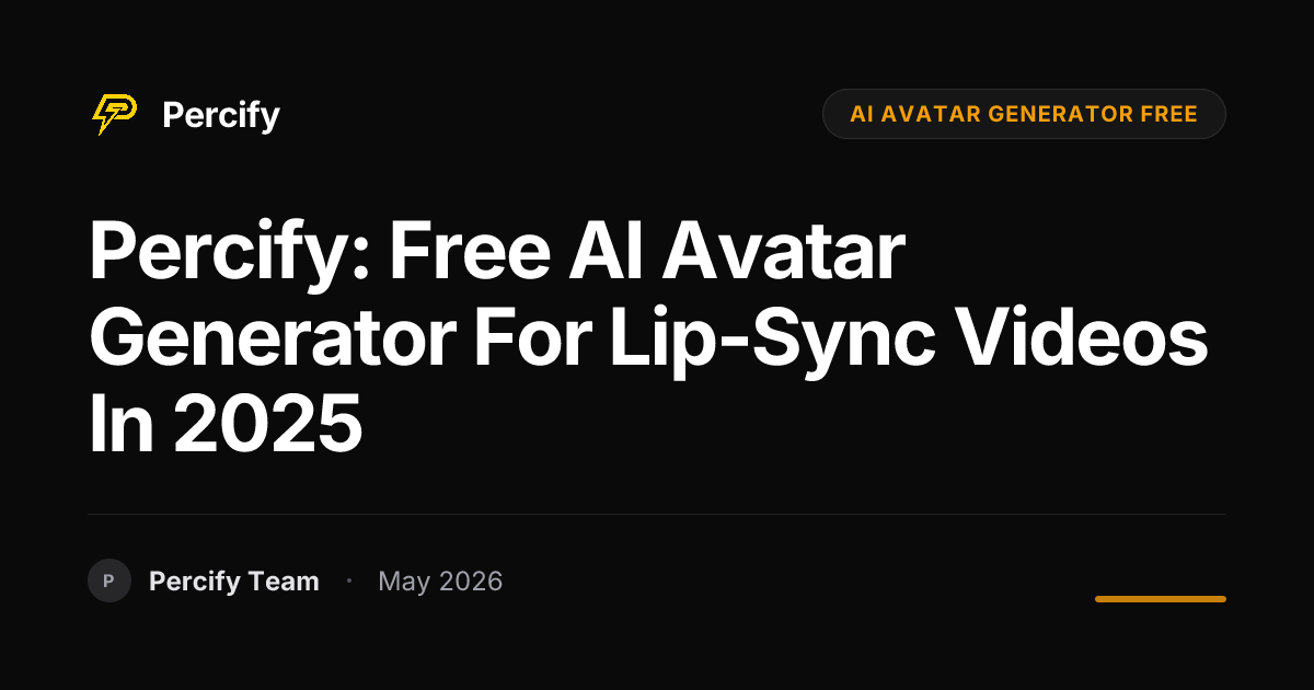 Percify: Free AI Avatar Generator for Lip-Sync Videos in 2025 - Percify AI Avatar Blog Cover
