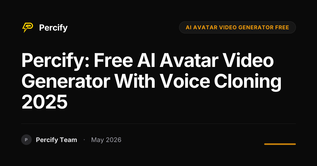 Percify: Free AI Avatar Video Generator with Voice Cloning 2025 - Percify AI Avatar Blog Cover