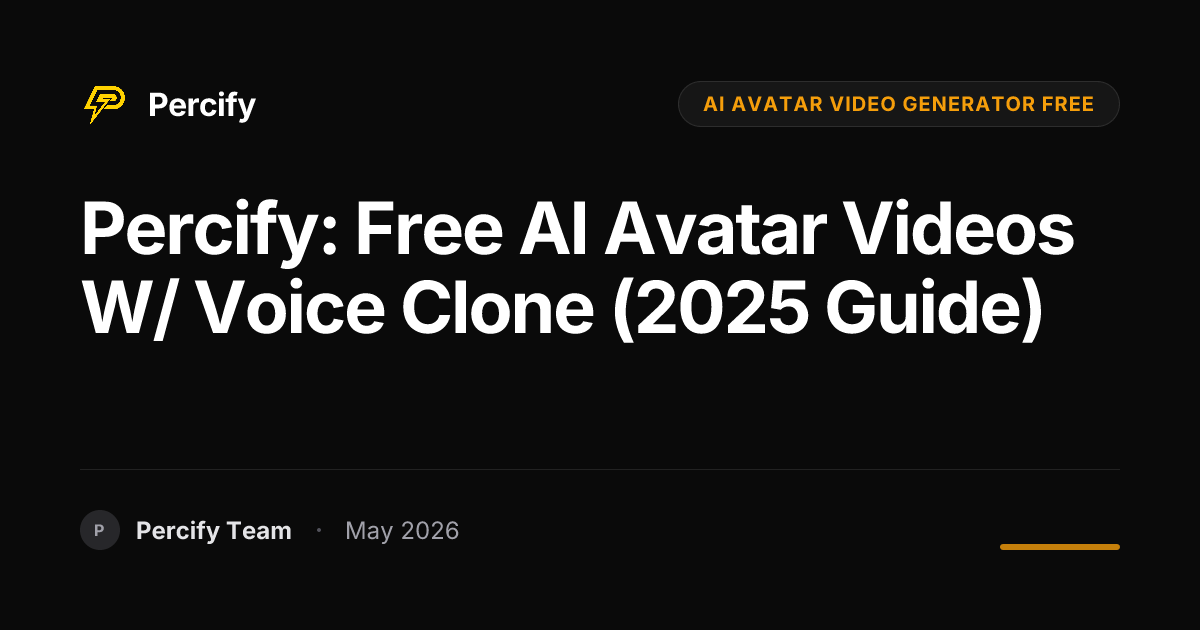 Percify: Free AI Avatar Videos w/ Voice Clone (2025 Guide) - Percify AI Avatar Blog Cover
