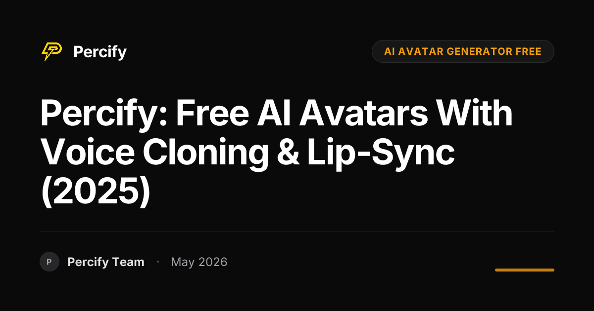 Percify: Free AI Avatars with Voice Cloning & Lip-Sync (2025) - Percify AI Avatar Blog Cover