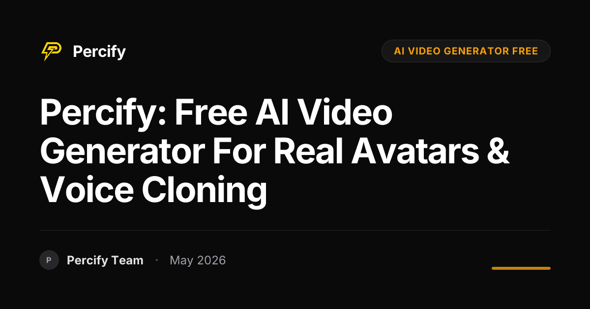 Percify: Free AI Video Generator for Real Avatars & Voice Cloning - Percify AI Avatar Blog Cover