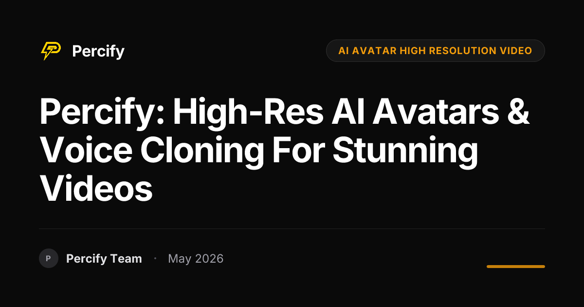 Percify: High-Res AI Avatars & Voice Cloning for Stunning Videos - Percify AI Avatar Blog Cover