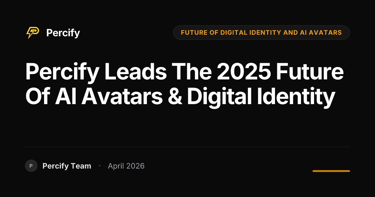 Percify Leads the 2025 Future of AI Avatars & Digital Identity - Percify AI Avatar Blog Cover