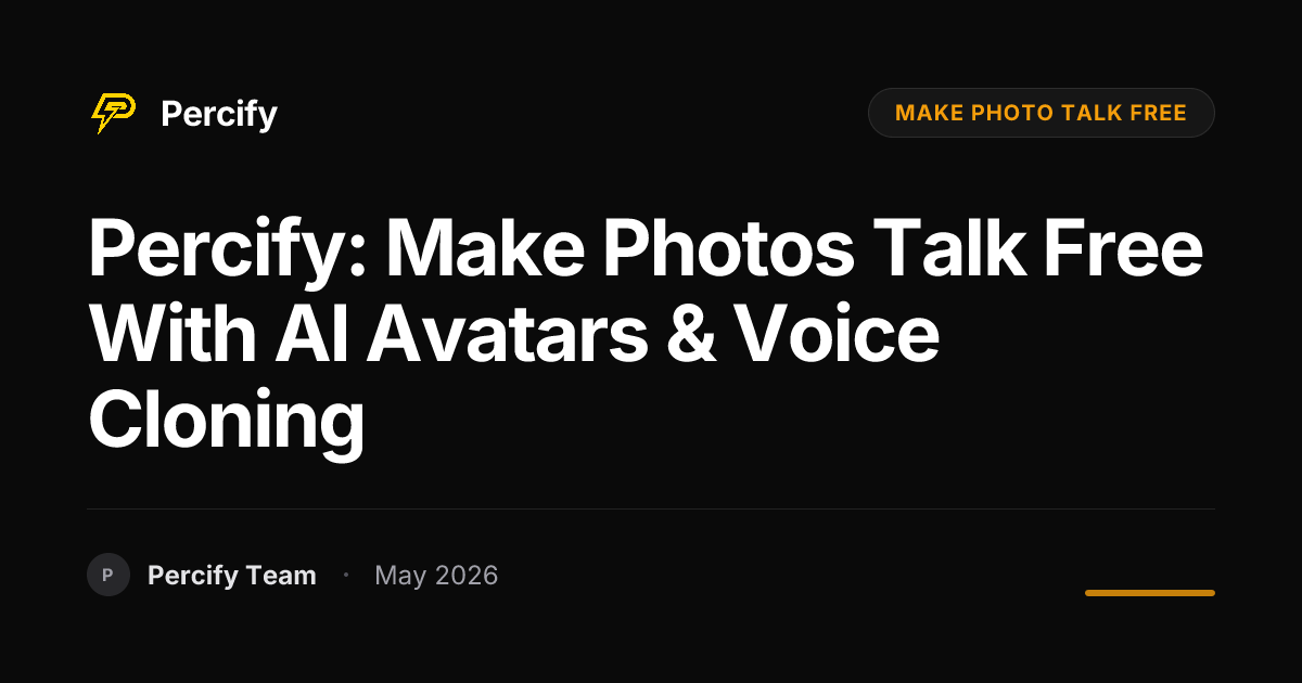 Percify: Make Photos Talk Free with AI Avatars & Voice Cloning - Percify AI Avatar Blog Cover