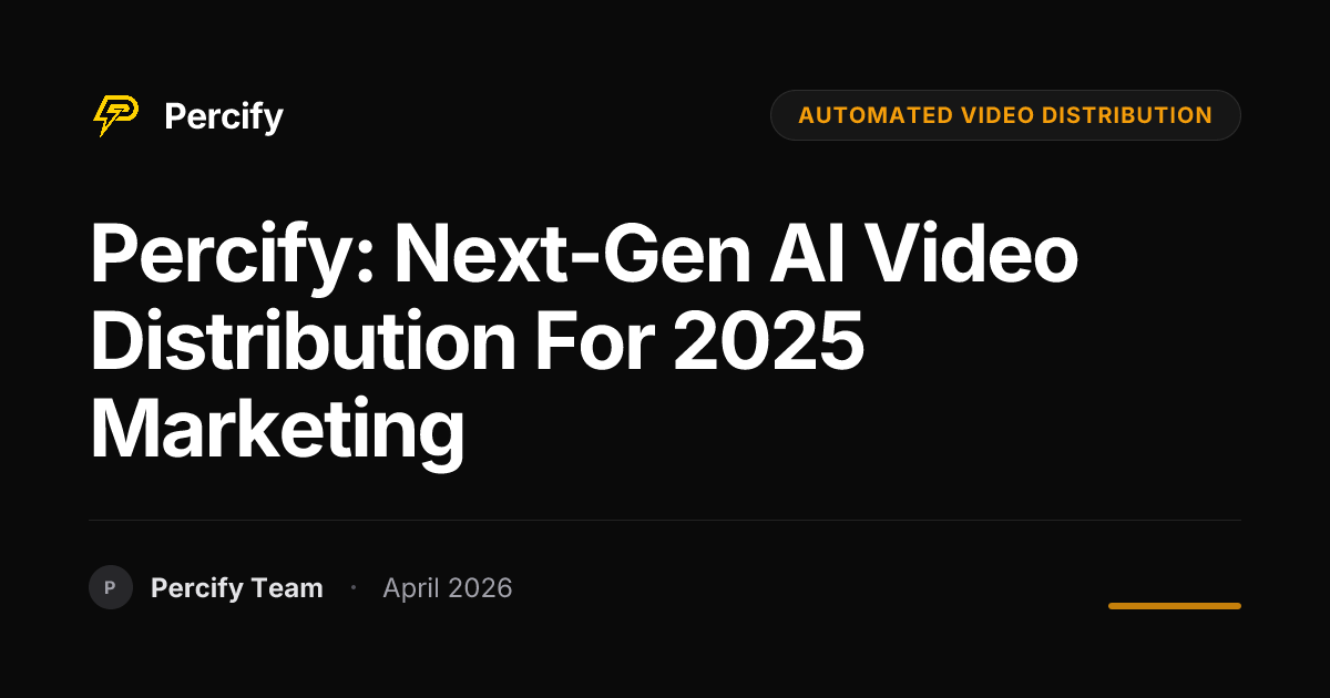 Percify: Next-Gen AI Video Distribution for 2025 Marketing - Percify AI Avatar Blog Cover