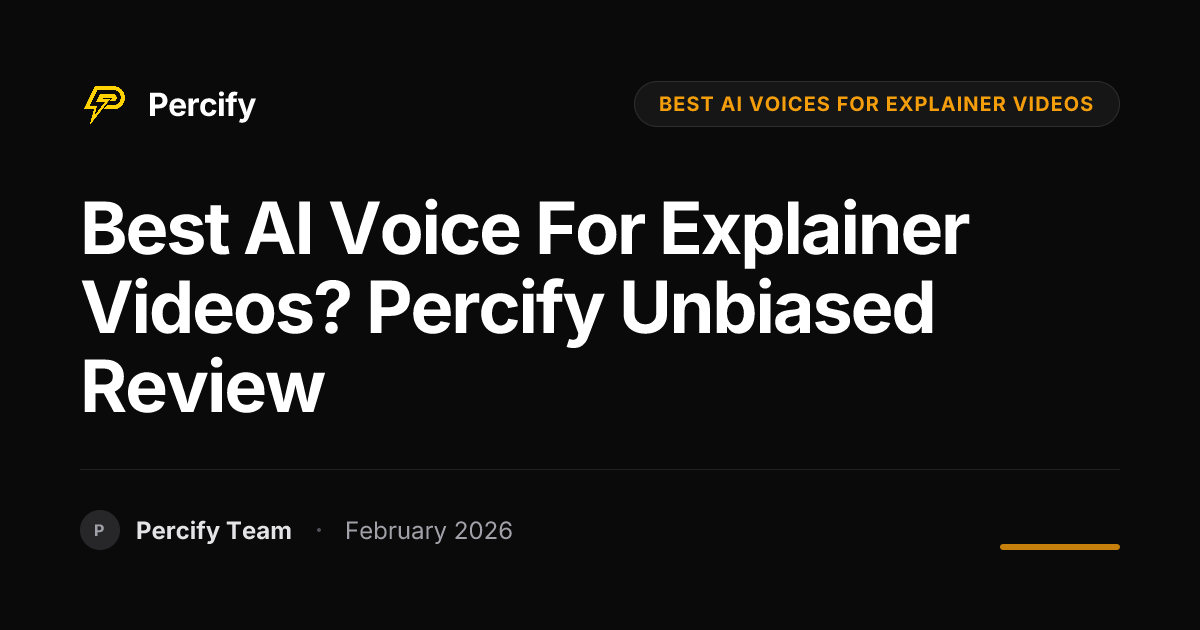 Best AI Voice for Explainer Videos? Percify Unbiased Review - Percify AI Avatar Blog Cover
