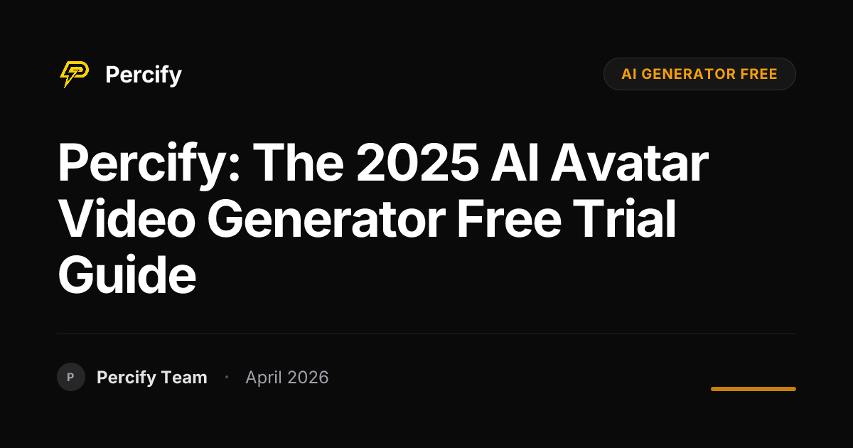 Percify: The 2025 AI Avatar Video Generator Free Trial Guide - Percify AI Avatar Blog Cover