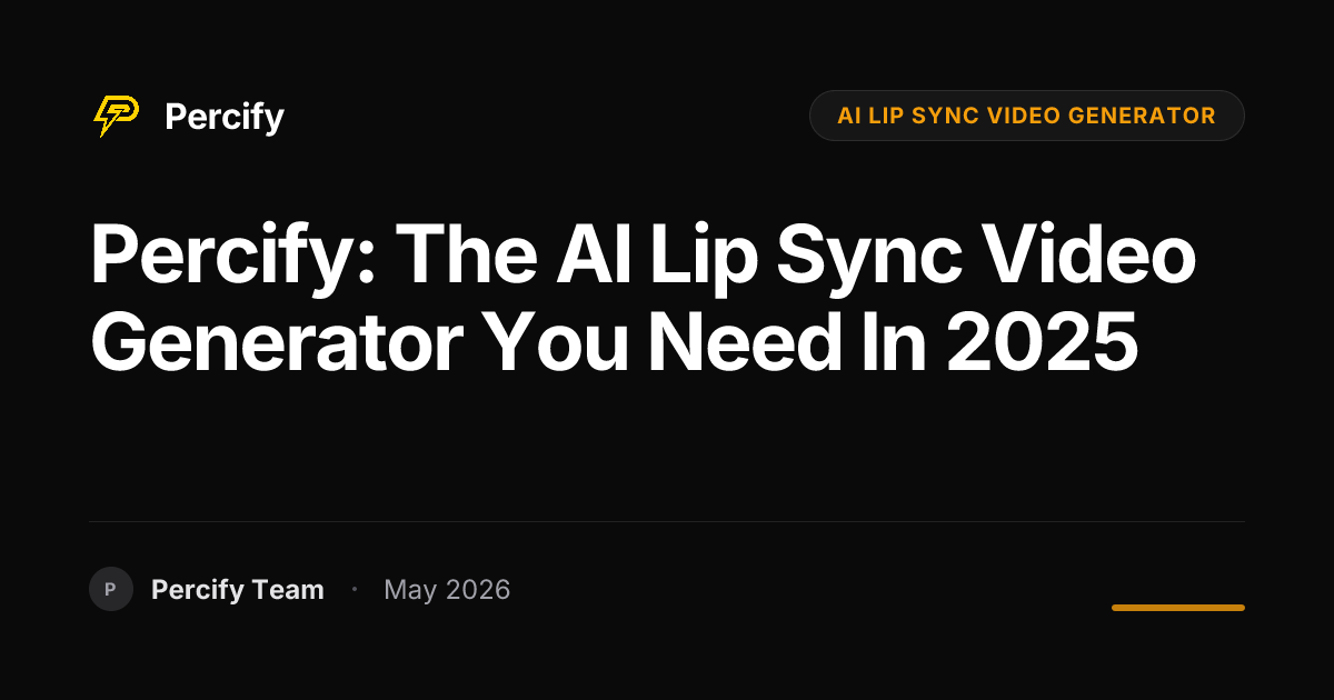 Percify: The AI Lip Sync Video Generator You Need in 2025 - Percify AI Avatar Blog Cover