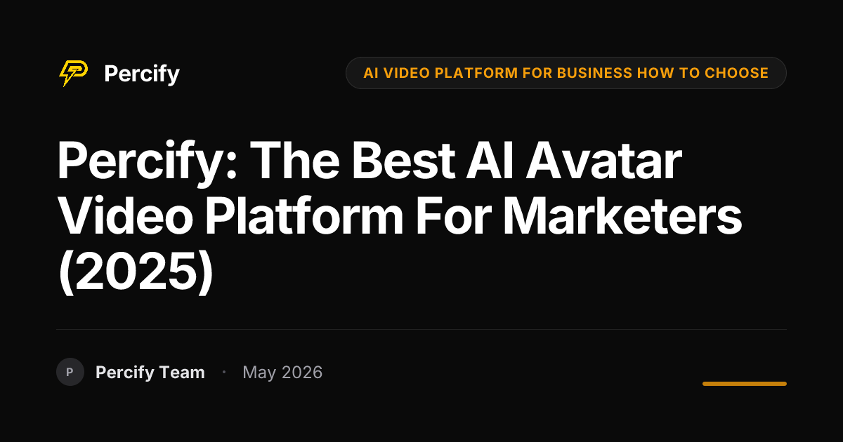 Percify: The Best AI Avatar Video Platform for Marketers (2025) - Percify AI Avatar Blog Cover