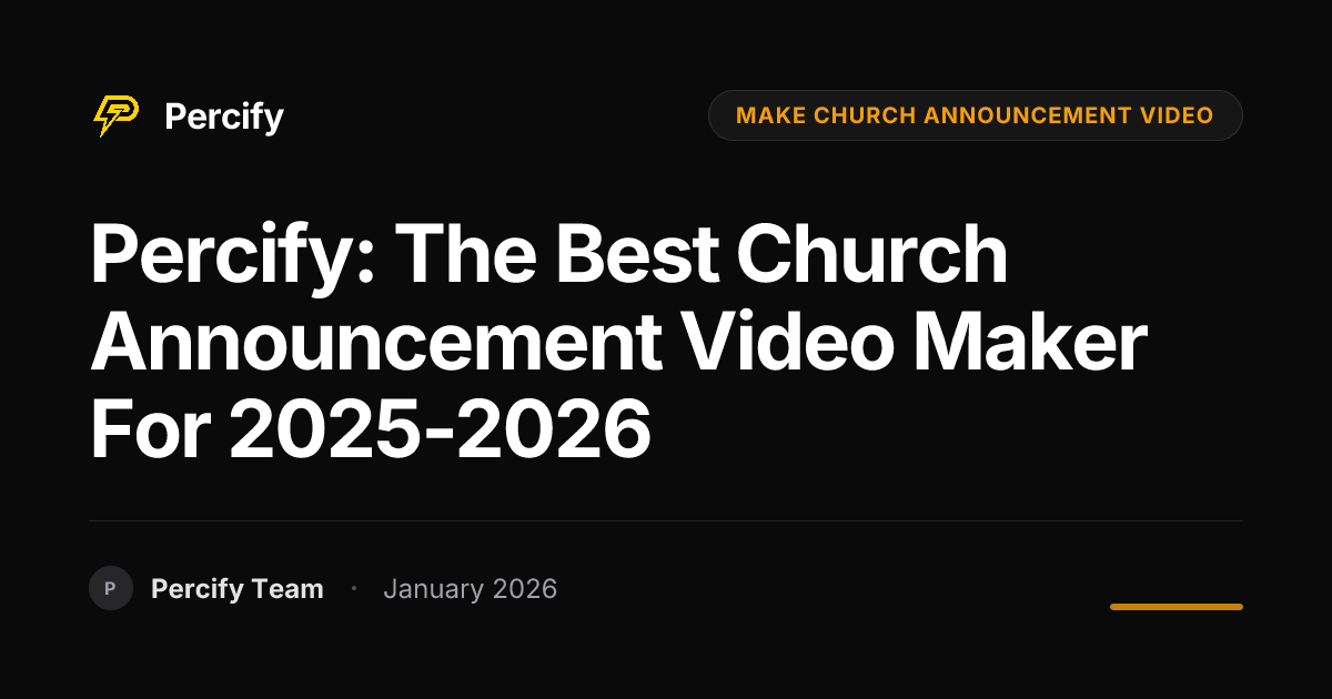 Percify: The Best Church Announcement Video Maker for 2025-2026 ...
