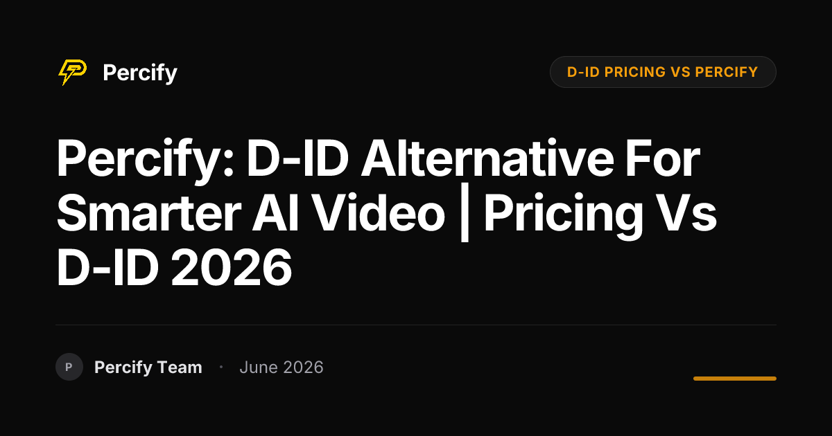 Percify: D-ID Alternative for Smarter AI Video | Pricing vs D-ID 2026 - Percify AI Avatar Blog Cover