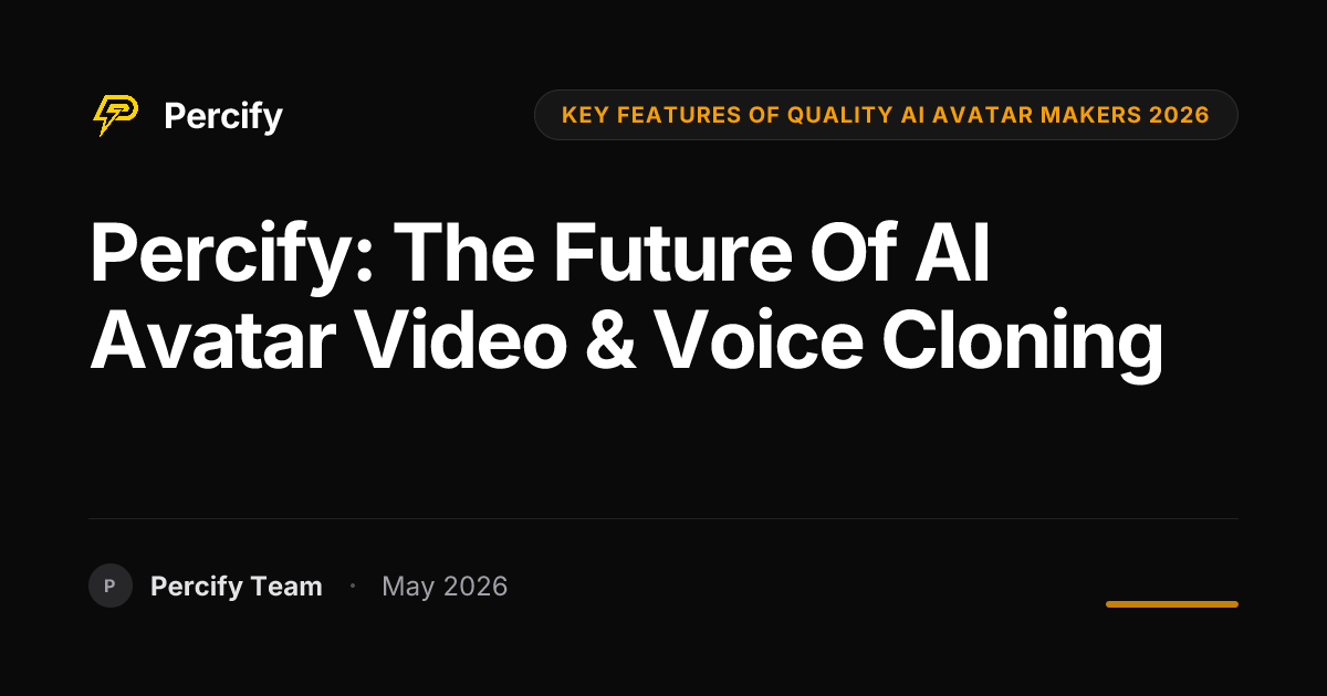 Percify: The Future of AI Avatar Video & Voice Cloning - Percify AI Avatar Blog Cover