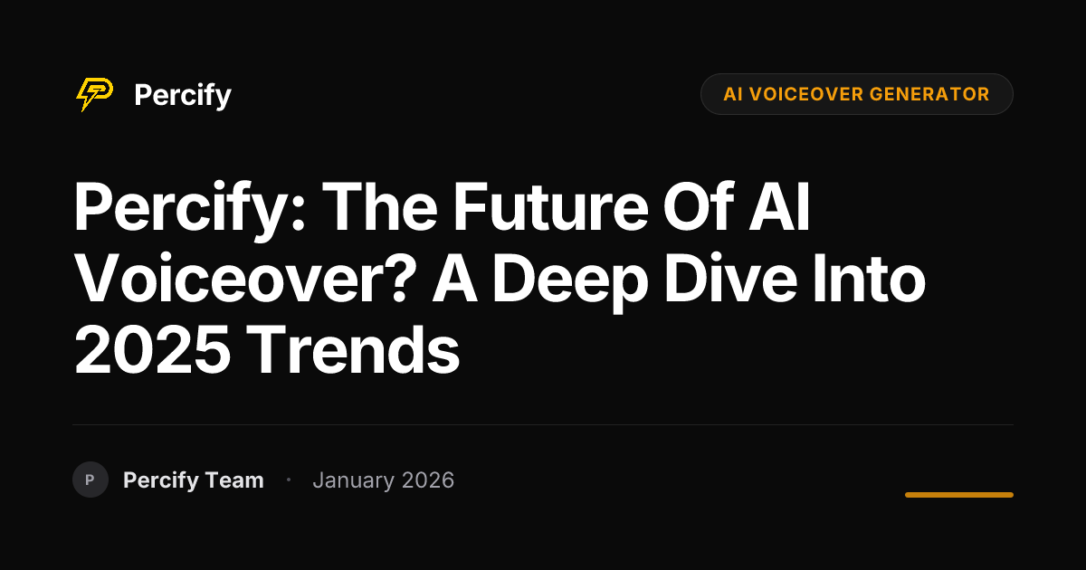 Percify: The Future of AI Voiceover? A Deep Dive into 2025 Trends ...