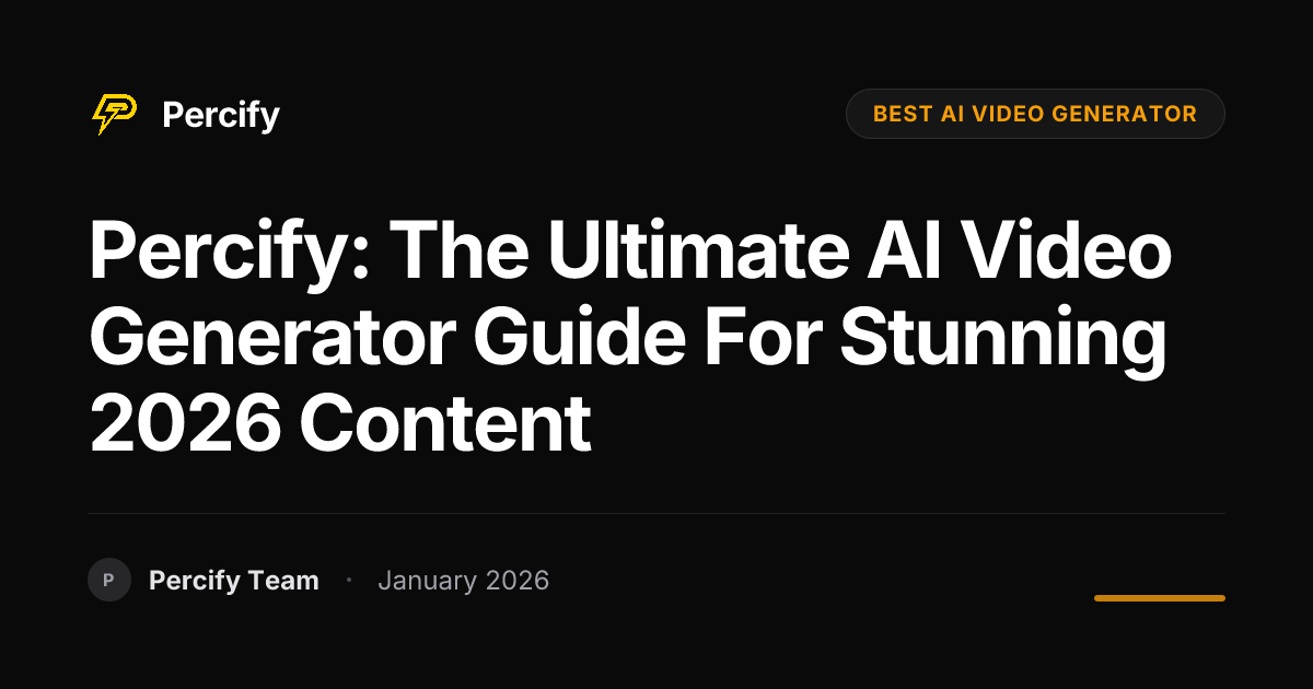 Percify: The Ultimate AI Video Generator Guide for Stunning 2026 ...