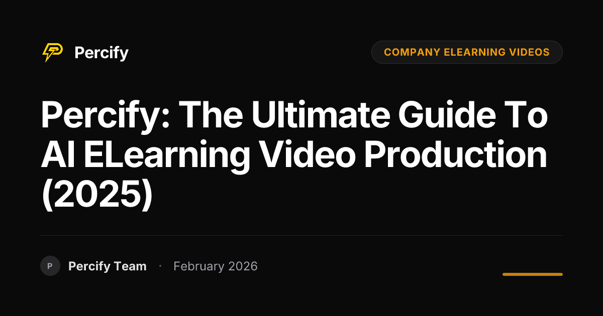 Percify: The Ultimate Guide to AI eLearning Video Production (2025) - Percify AI Avatar Blog Cover