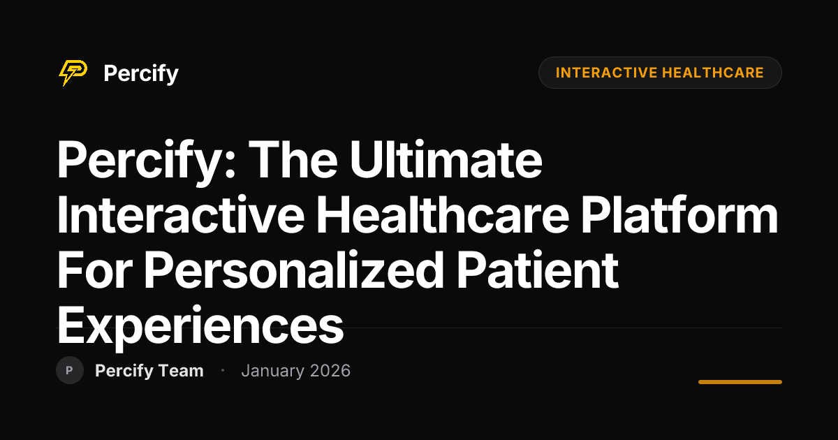 Percify: The Ultimate Interactive Healthcare Platform for Personalized ...