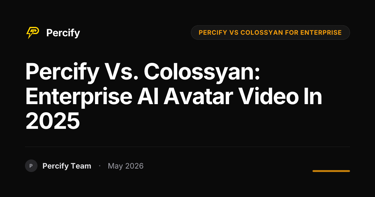 Percify vs. Colossyan: Enterprise AI Avatar Video in 2025 - Percify AI Avatar Blog Cover