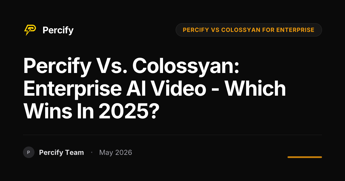 Percify vs. Colossyan: Enterprise AI Video - Which Wins in 2025? - Percify AI Avatar Blog Cover