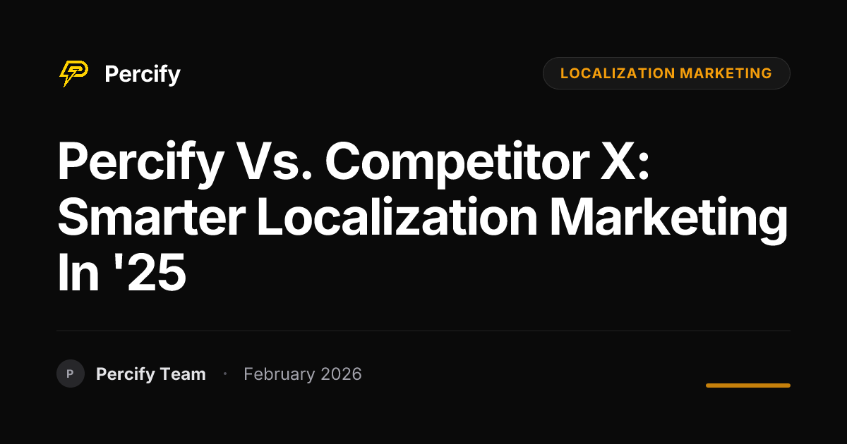 Percify vs. Competitor X: Smarter Localization Marketing in '25 - Percify AI Avatar Blog Cover