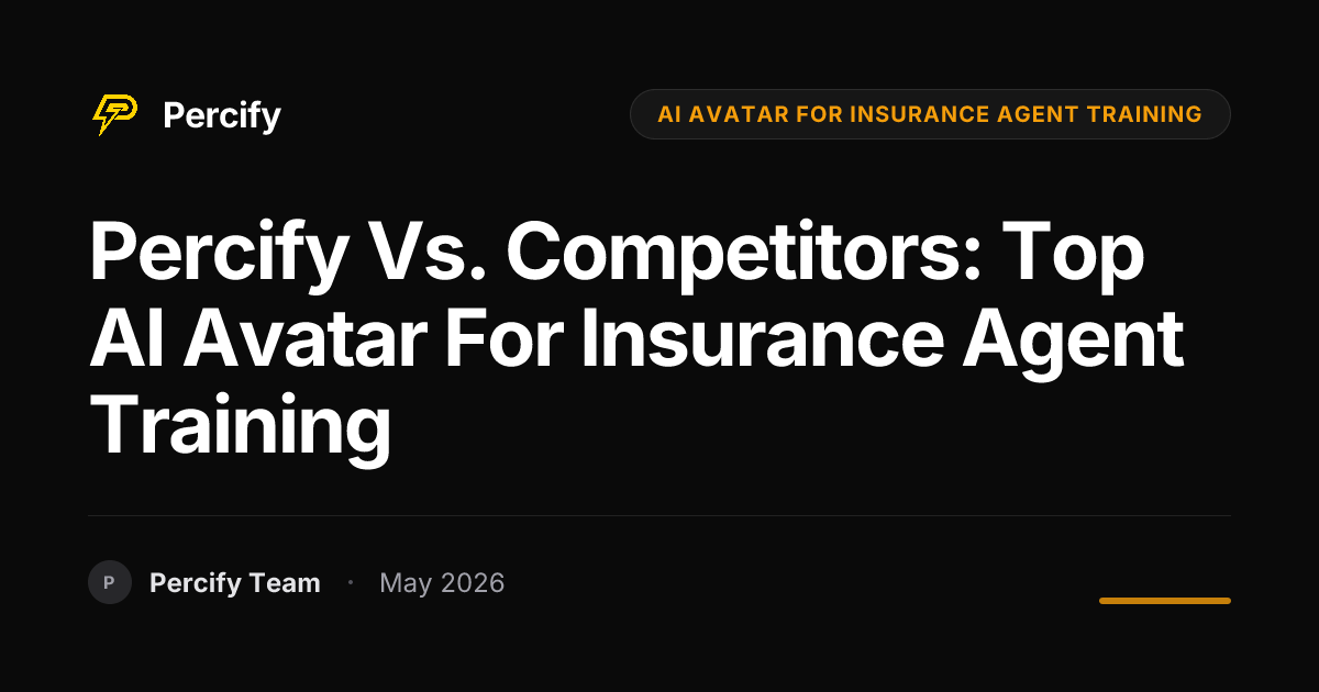 Percify vs. Competitors: Top AI Avatar for Insurance Agent Training - Percify AI Avatar Blog Cover