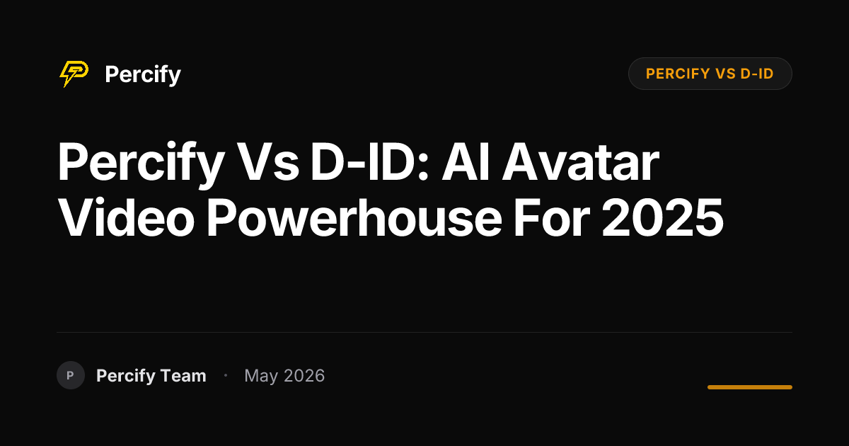 Percify vs D-ID: AI Avatar Video Powerhouse for 2025 - Percify AI Avatar Blog Cover