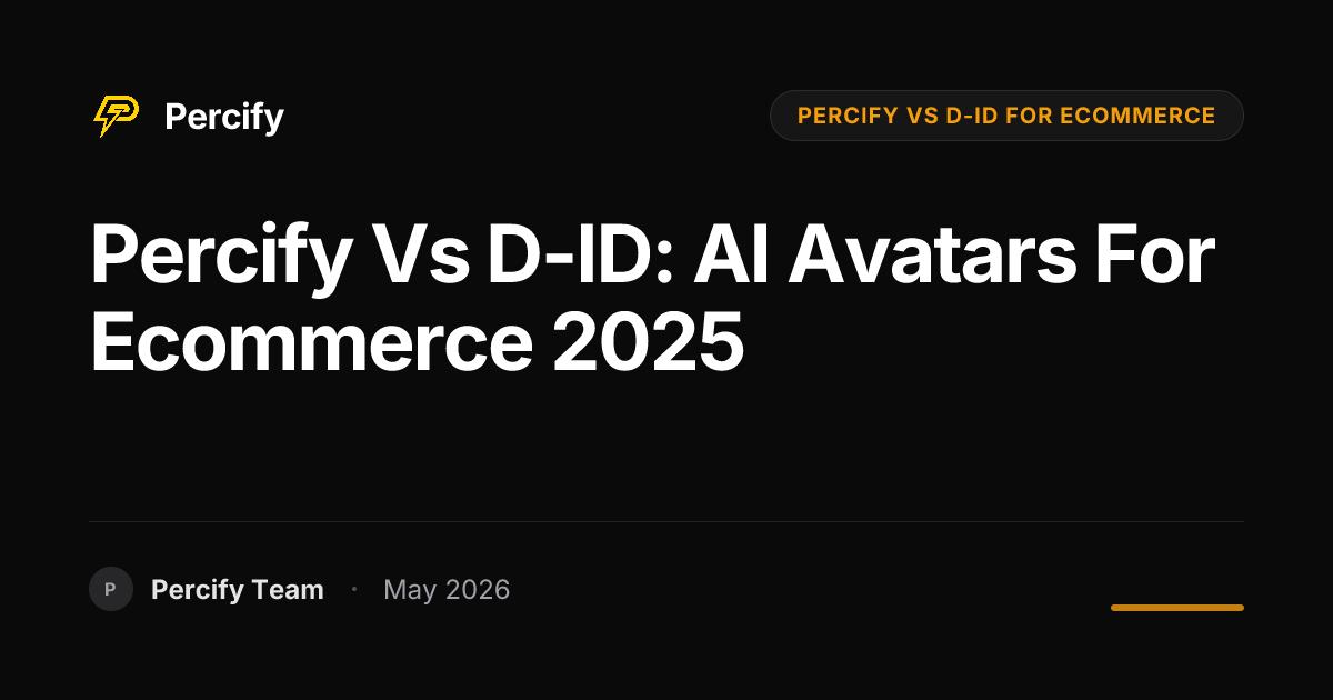 Percify vs D-ID: AI Avatars for Ecommerce 2025 - Percify AI Avatar Blog Cover