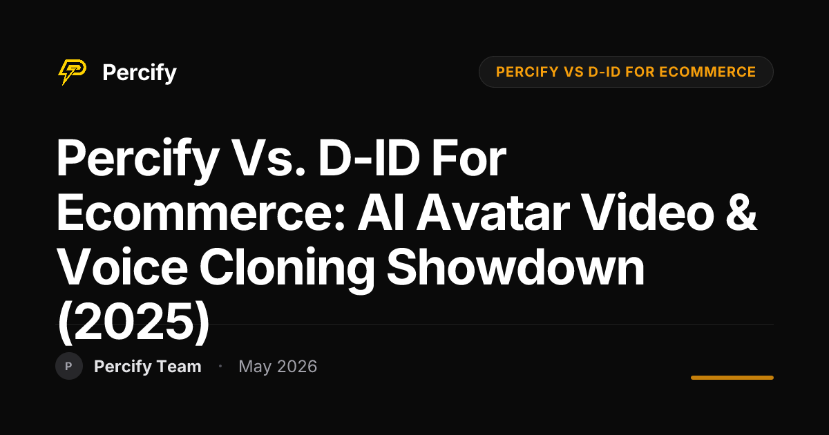 Percify vs. D-ID for Ecommerce: AI Avatar Video & Voice Cloning Showdown (2025) - Percify AI Avatar Blog Cover