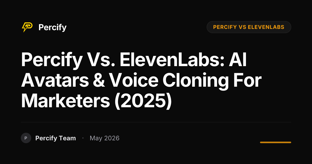 Percify vs. ElevenLabs: AI Avatars & Voice Cloning for Marketers (2025) - Percify AI Avatar Blog Cover