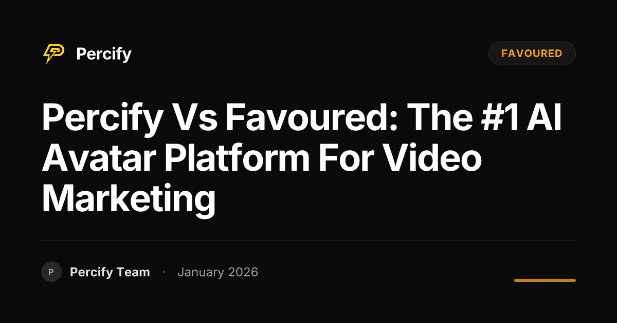 Percify vs Favoured: The #1 AI Avatar Platform for Video Marketing ...