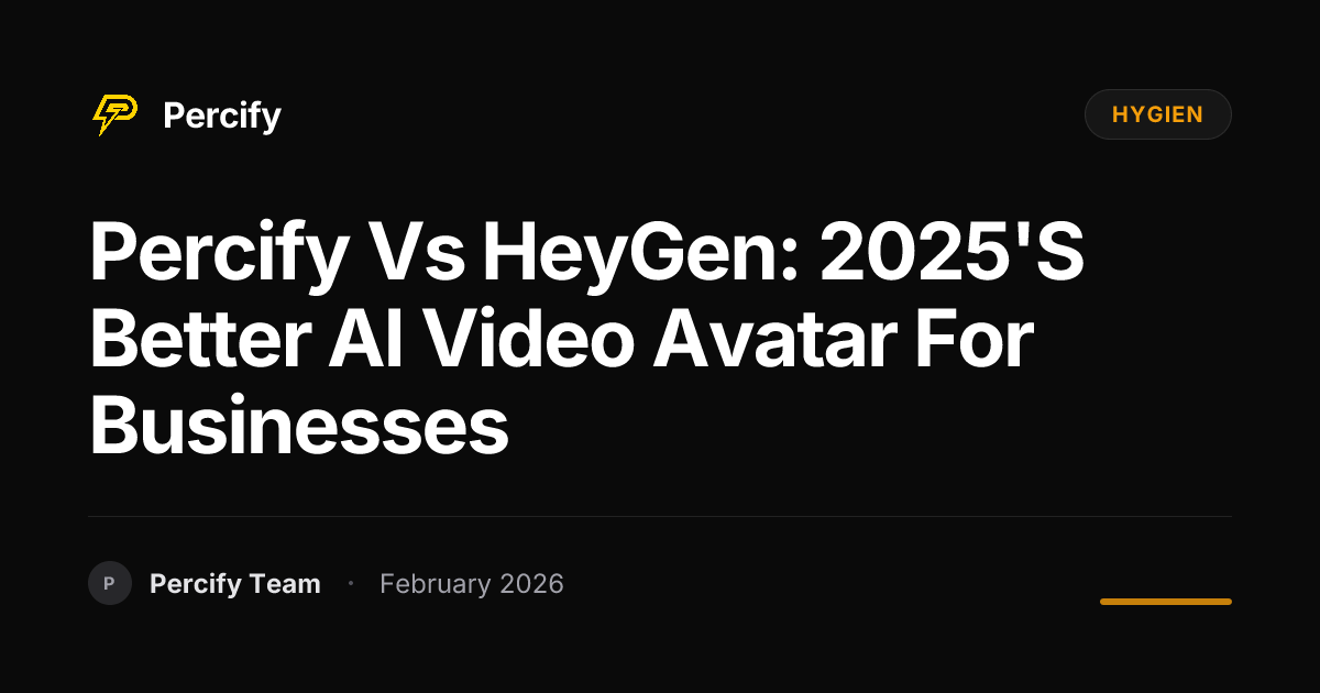 Percify vs HeyGen: 2025's Better AI Video Avatar for Businesses - Percify AI Avatar Blog Cover