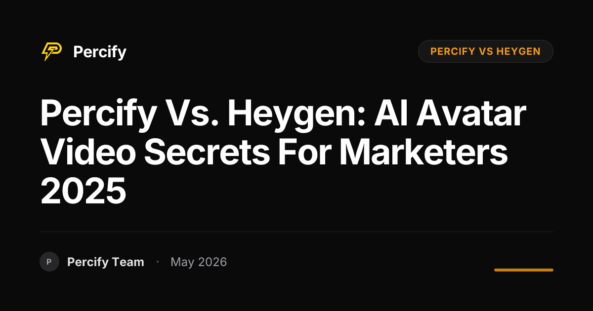Percify vs. Heygen: AI Avatar Video Secrets for Marketers 2025 - Percify AI Avatar Blog Cover