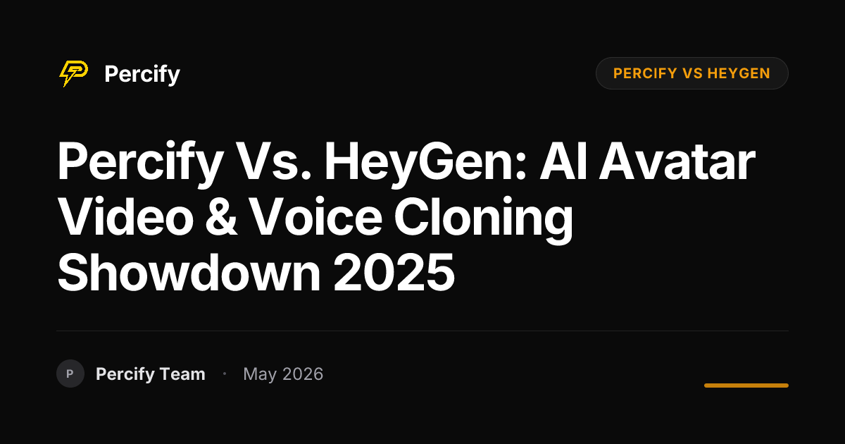 Percify vs. HeyGen: AI Avatar Video & Voice Cloning Showdown 2025 - Percify AI Avatar Blog Cover